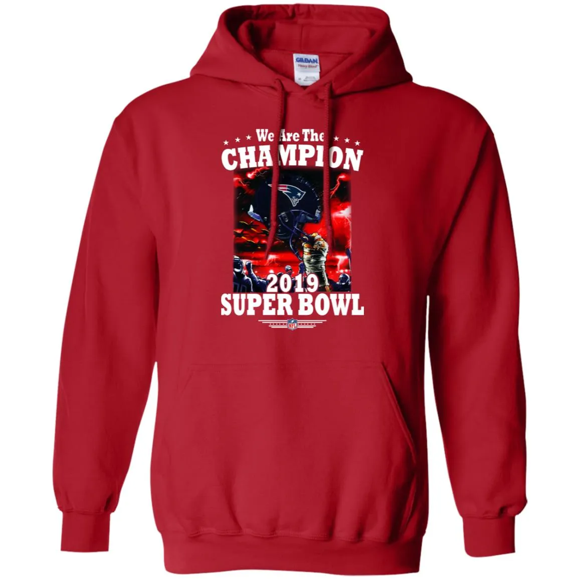 Nfl – New England Patriots We Are The Champion 2019 Super Bowl Football Pullover Hoodie Sweatshirt