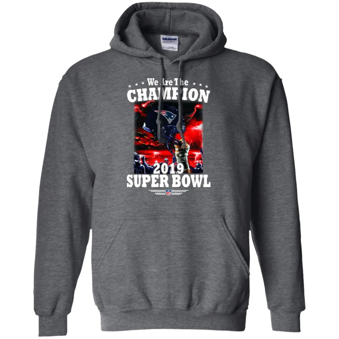 Nfl – New England Patriots We Are The Champion 2019 Super Bowl Football Pullover Hoodie Sweatshirt