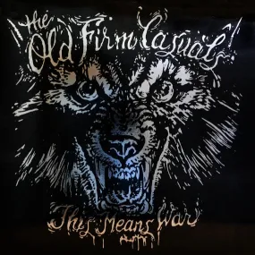 Old Firm Casuals, The ‎– This Means War (Wolf) NEW LP